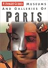 Museums and Galleries of Paris (INSIGHT GUIDES (MUSEUMS AND GALLERIES)) Museums and Galleries of Paris (INSIGHT GUIDES (MUSEUMS AND GALLERIES))