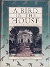 A bird in the house: The story of Wing Haven Garden