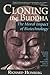 Cloning the Buddha: The Mor...
