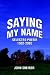 Saying My Name