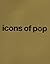 Icons of pop