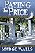 Paying the Price by Madge Tennent Walls