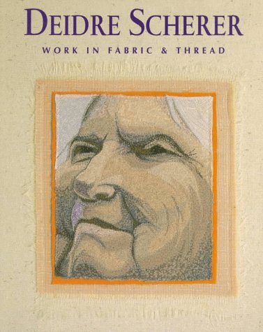 Deidre Scherer: Work in Fabric & Thread (Paperback)