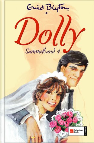 Dolly Sammelband 04: Wiedersehen auf der Burg. Hochzeit auf Burg Möwenfels. Die jüngste Burgmöwe (Dolly 10-12)