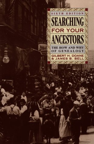 Searching for Your Ancestors: The How and Why of Genealogy (Paperback)