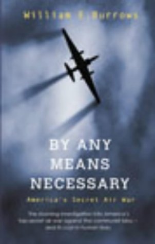 By Any Means Necessary: America's Secret Air War (Paperback)