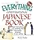 The Everything Conversational Japanese Book: Basic Instruction For Speaking This Fascinating Language In Any Setting