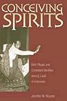 Conceiving Spirits: Birth Rituals and Contested Identities among Lauje of Indonesia