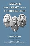Annals of the Army of the Cumberland: 1861-1863 Annals of the Army of the Cumberland: 1861-1863