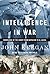 Intelligence in War: Knowledge of the Enemy from Napoleon to Al-Qaeda