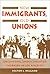 New Immigrants, Old Unions: Organizing Undocumented Workers in Los Angeles
