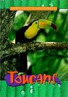 Toucans (Animals of the Rain Forest) Toucans (Animals of the Rain Forest)