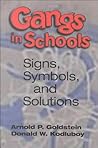 Gangs in Schools: Signs, Symbols, and Solutions Gangs in Schools: Signs, Symbols, and Solutions