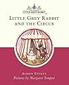 Little Grey Rabbit And The Circus