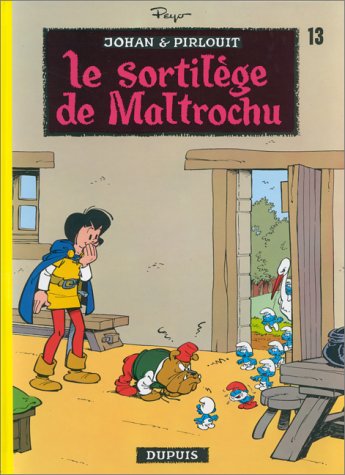 Le Sortilège de Maltrochu (Johan et Pirlouit, #13)