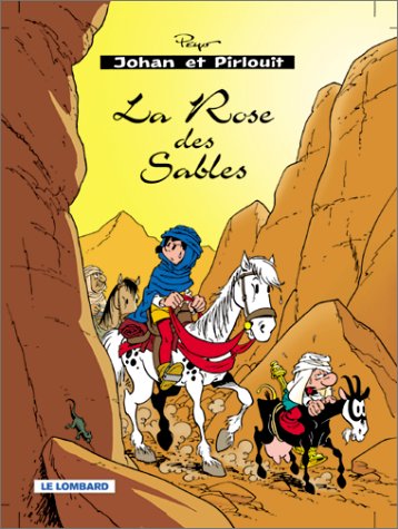 La Rose des sables (Johan et Pirlouit, #17)