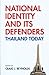 National Identity and Its Defenders: Thailand Today