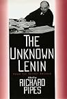 The Unknown Lenin by Richard Pipes