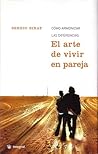 El arte de vivir en pareja / The Couple's Art of Living (In Spansh Language) (Spanish Edition) El arte de vivir en pareja / The Couple's Art of Living (In Spansh Language) (Spanish Edition)