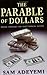 The Parable of Dollars by Sam Adeyemi