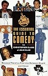 Comedy Central: the Essential Guide to Comedy (Because There is a Fine Line Between Stupid and Clever)