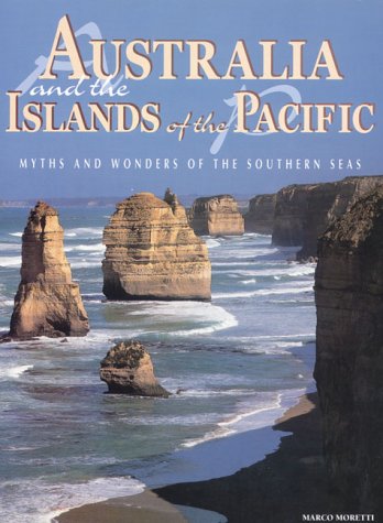 Australia and the Islands of the Pacific: Myths and Wonders of the Southern Seas (Hardcover)