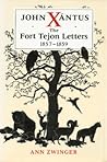 John Xántus: The Fort Tejon Letters, 1857 1859