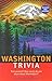 Washington Trivia