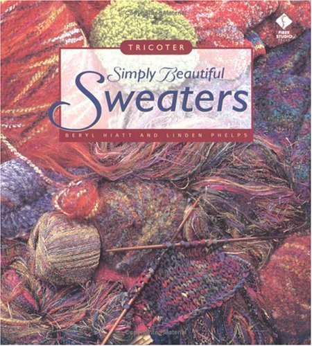 Simply Beautiful Sweaters (Paperback)