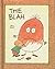 The Blah by Jack Kent The Blah by Jack Kent