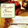 Thoughtful Gestures: Words and Gifts That Say You Care Thoughtful Gestures: Words and Gifts That Say You Care
