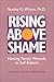Rising Above Shame: Healing Family Wounds to Self Esteem