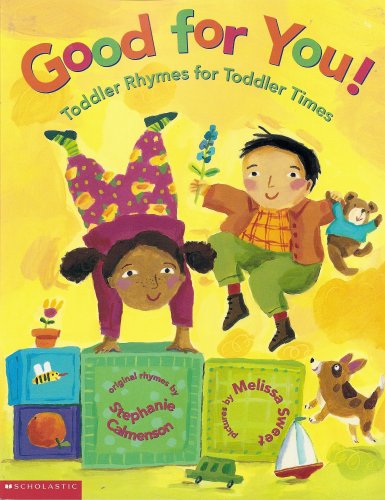 Good for You! Toddler Rhymes for Toddler Times (Paperback)