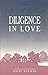 Diligence in Love