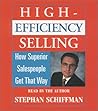 High Efficiency Selling: How Superior Salespeople Get That Way