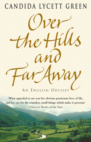 Over The Hills And Far Away By Candida Lycett Green