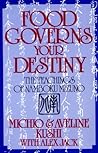 Food Governs Your Destiny: The Teachings of Namboku Mizuno