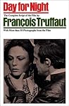 Day for Night: The Complete Script of the Film by Francois Truffaut