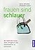 Frauen sind schlauer. by Leslie Whitaker