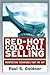 Red-Hot Cold Call Selling: Prospecting Techniques That Pay Off