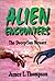 Alien Encounters: The Decep...