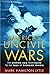 America's Uncivil Wars: The Sixties Era from Elvis to the Fall of Richard Nixon