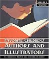 Favorite Children's Authors and Illustrators, Volume 1: Verma Aardena to Brock Cole
