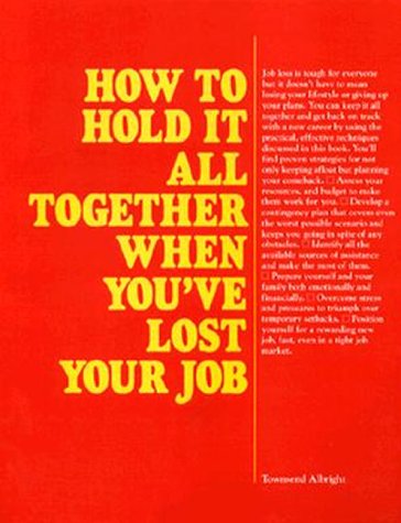 How to Hold It All Together When You'Ve Lost Your Job (Vgm Career Books)