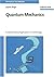 Quantum Mechanics: Fundamen...