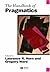 The Handbook of Pragmatics (Blackwell Handbooks in Linguistics)