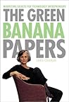The Green Banana Papers: Marketing Secrets for Technology Entrepreneurs