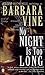 No Night Is Too Long by Barbara Vine