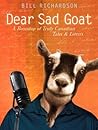 Dear Sad Goat: A ...