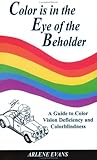 Color is in the Eye of the Beholder by Arlene Evans Color is in the Eye of the Beholder by Arlene Evans